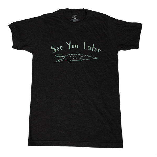 See You Later Unisex Tee