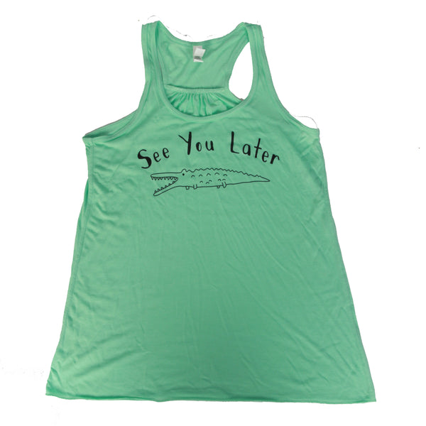 See You Later Womens Tee + Tank Top