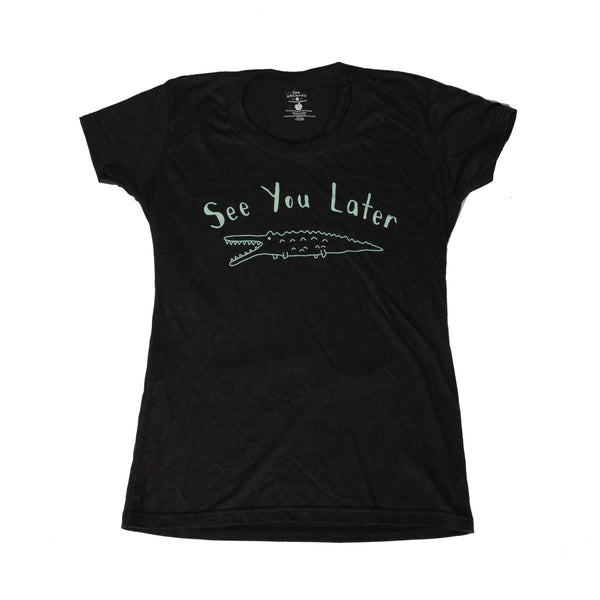 See You Later Womens Tee + Tank Top
